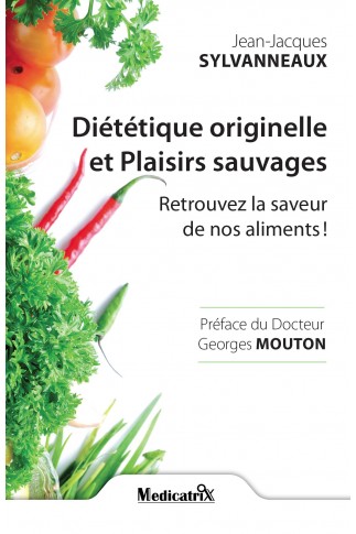 Diététique originelle et Plaisirs sauvages