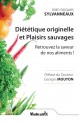 Diététique originelle et Plaisirs sauvages