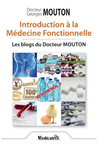 Introduction à la Médecine Fonctionnelle – Les blogs du Docteur Mouton