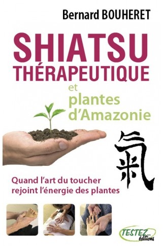 Shiatsu thérapeutique et plantes d'Amazonie