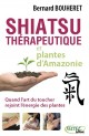 Shiatsu thérapeutique et plantes d'Amazonie