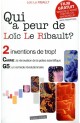 Qui a peur de Loïc Le Ribault?