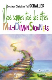 Nous sommes tous des êtres multidimensionnels