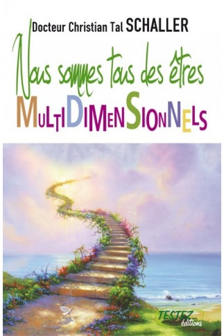 Nous sommes tous des êtres multidimensionnels