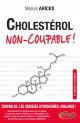 CHOLESTEROL NON-COUPABLE!