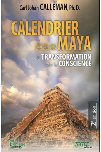 CALENDRIER MAYA - La transformation de la conscience - 2ème édition