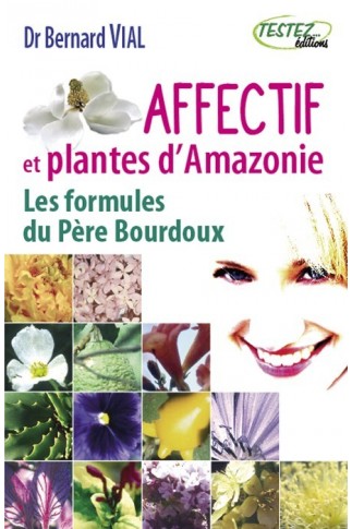 Affectif et plantes d'Amazonie