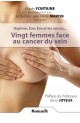 Vingt femmes face au cancer du sein