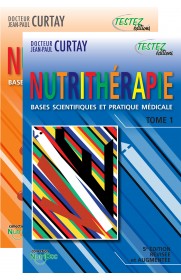 NUTRITHÉRAPIE (5e édition) tomes 1 et 2 - Docteur Jean-Paul CURTAY