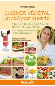 CUISINER VÉGÉTAL un défi pour la santé!