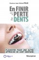 En FINIR avec la PERTE de vos DENTS