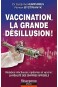 Vaccination, la grande désillusion !