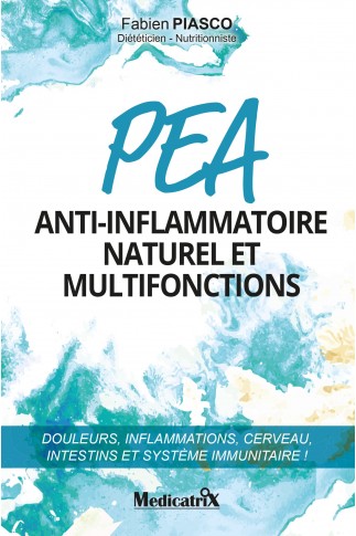 PEA : anti-inflammatoire naturel et multifonctions PEA : anti-inflammatoire naturel et multifonctions
