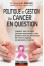 Politique et gestion du cancer en question