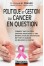 Politique et gestion du cancer en question