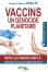Vaccins, un génocide planétaire (4e édition augmentée)
