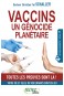 Vaccins, un génocide planétaire?