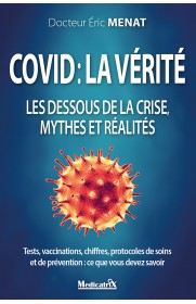 COVID : LA VÉRITÉ