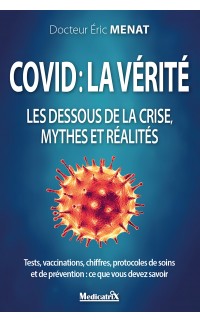 COVID : LA VÉRITÉ