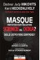 Masque de protection Covid obligatoire, science ou doxa ?