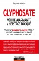 Pour en finir avec le glyphosate (Toxic Legacy)