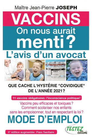 Vaccins: on nous aurait menti ? L'avis d'un avocat (6e édition)