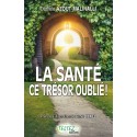 La santé, ce trésor oublié !